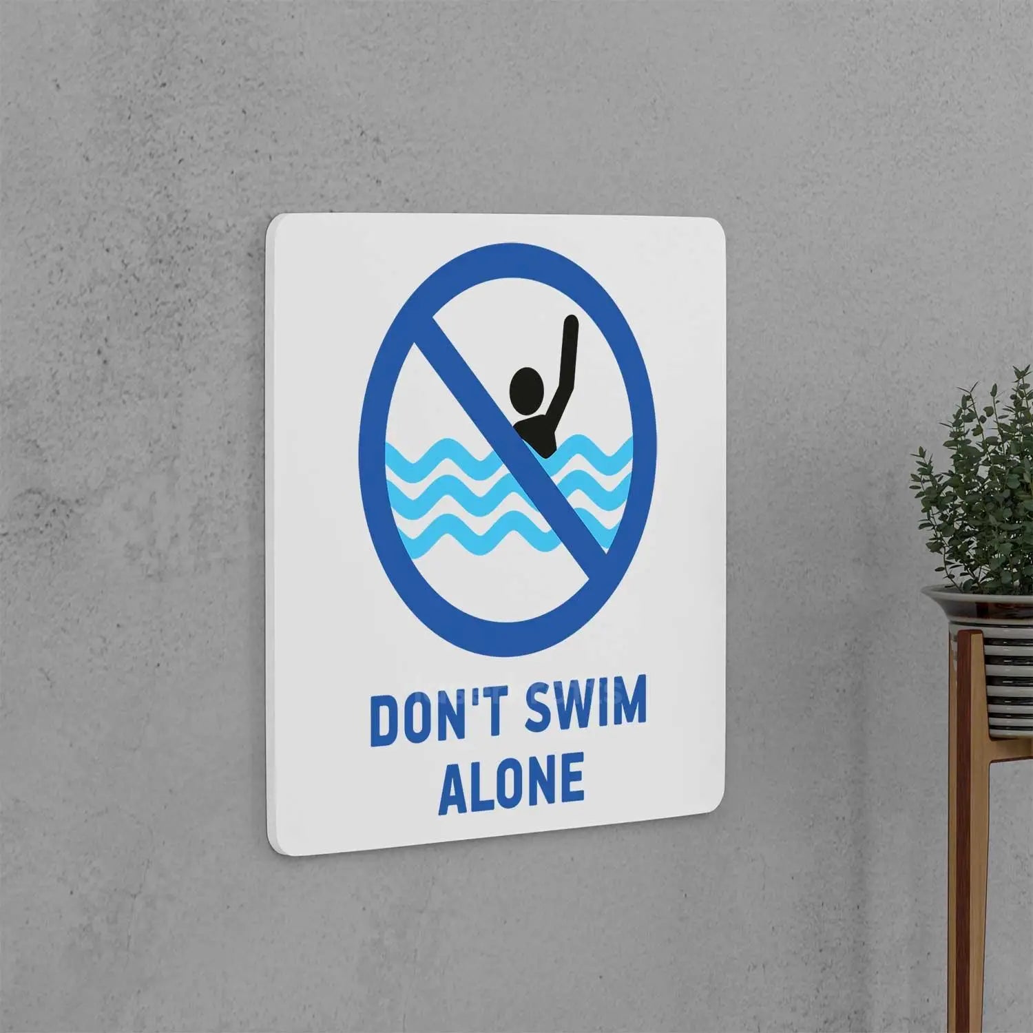 Don't Swim Alone Sign