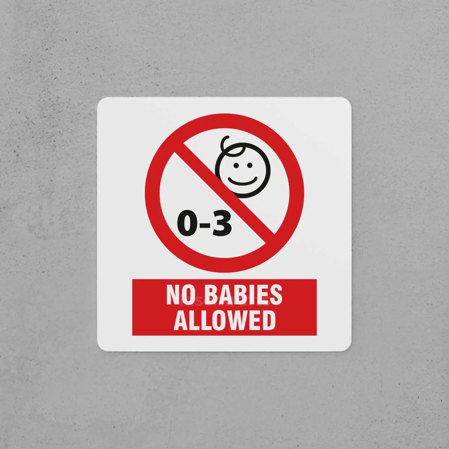 No Babies Allowed Sign