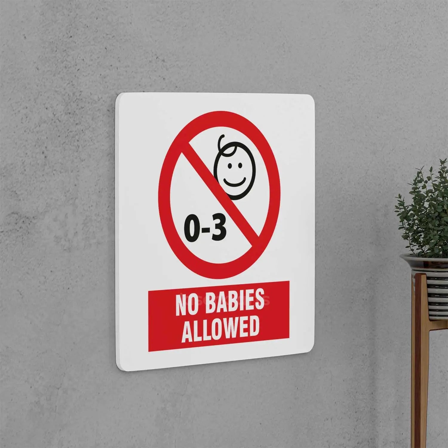 No Babies Allowed Sign