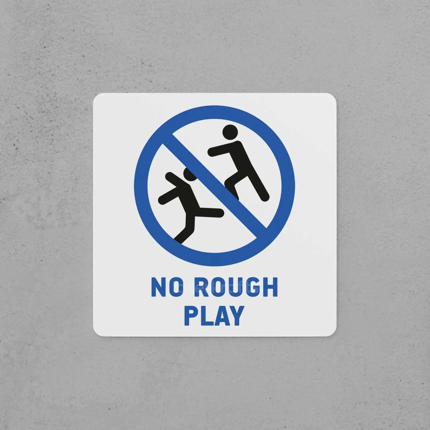 No Rough Play Sign