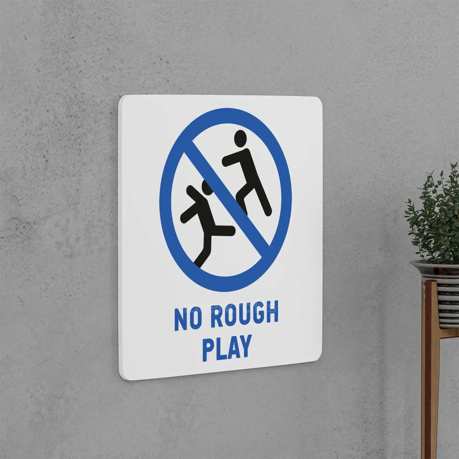 No Rough Play Sign