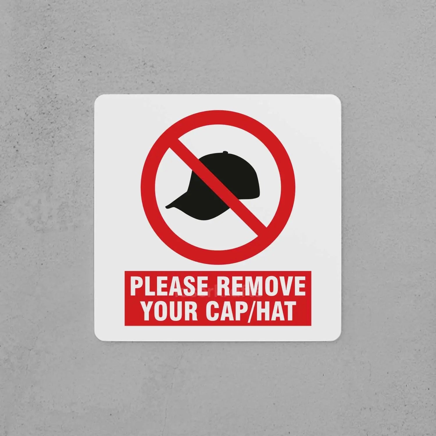 Remove Your Cap Sign