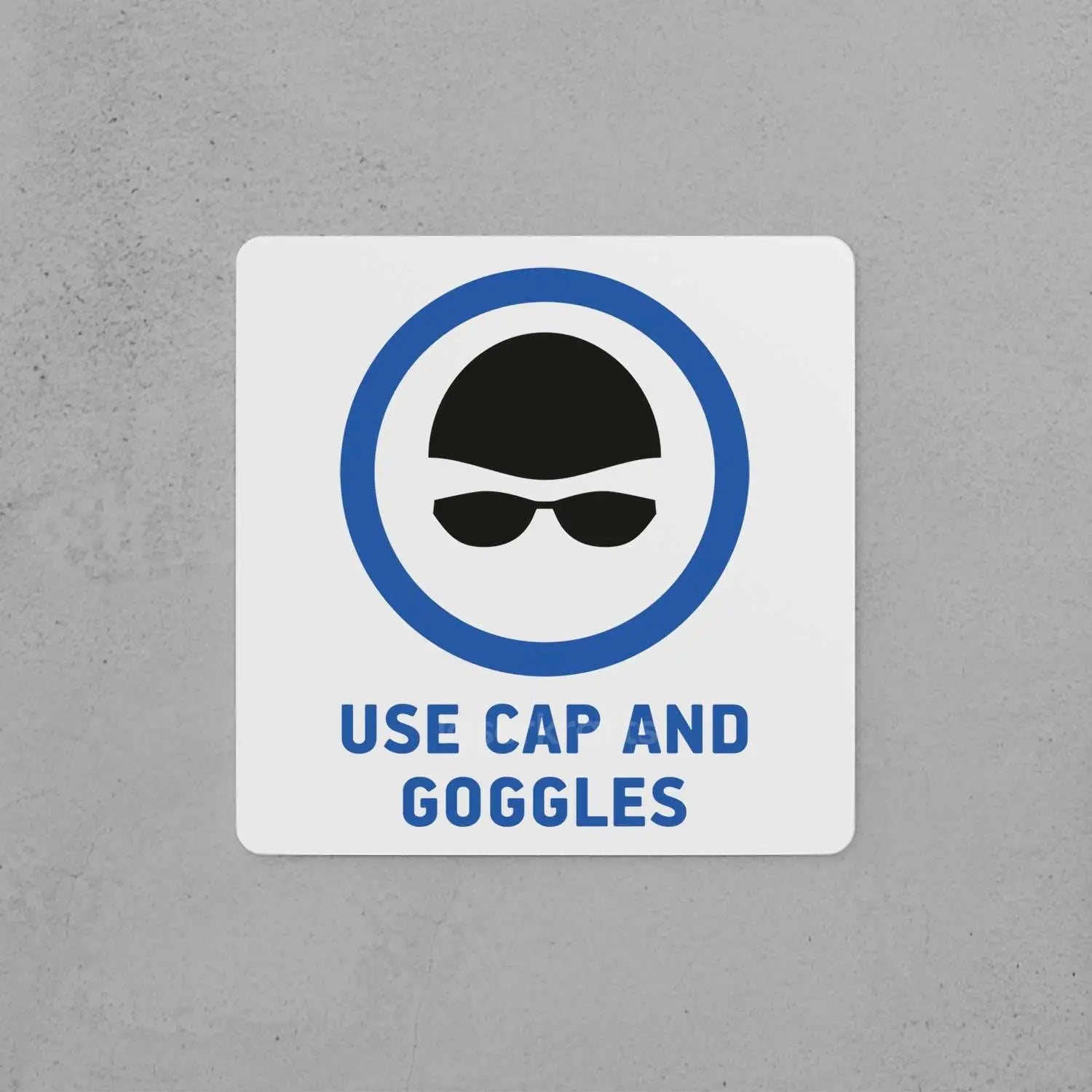 Use Cap and Goggles Sign
